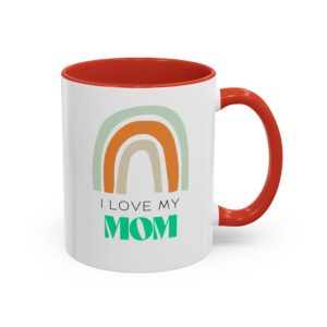 Rainbow Mom Coffee Mug - I Love My Mom, Gifts for Mom, Tea Mug, Cute Coffee Cup, Holiday Gift for Mother's Day