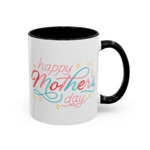 Happy Mother's Day Accent Coffee Mug | Stylish Gift for Mom, Ceramic Coffee Cup, Personalized Mom Mug, Mother's Day Gift Idea, Unique Mom design